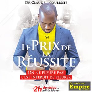 Le prix de la réussite - Claudel Noubissie