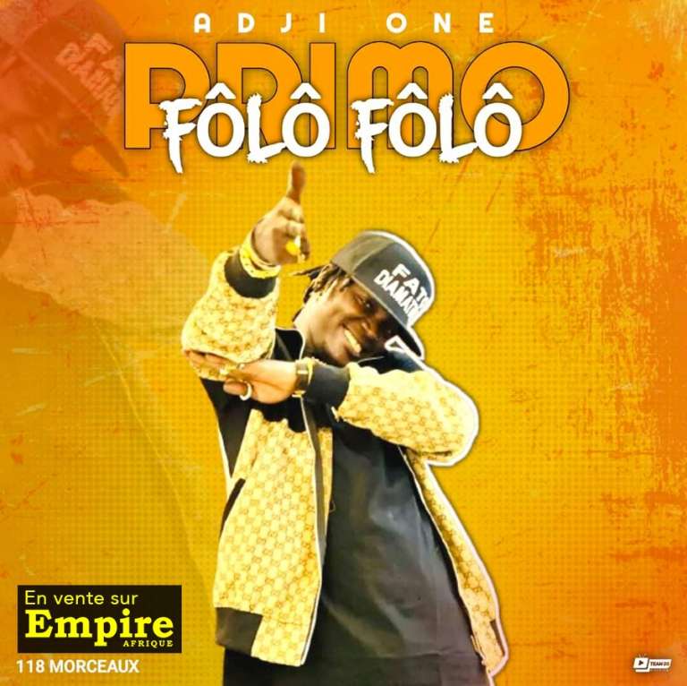 Primo Fôlô Fôlô - Adji One - EMPIRE AFRIQUE