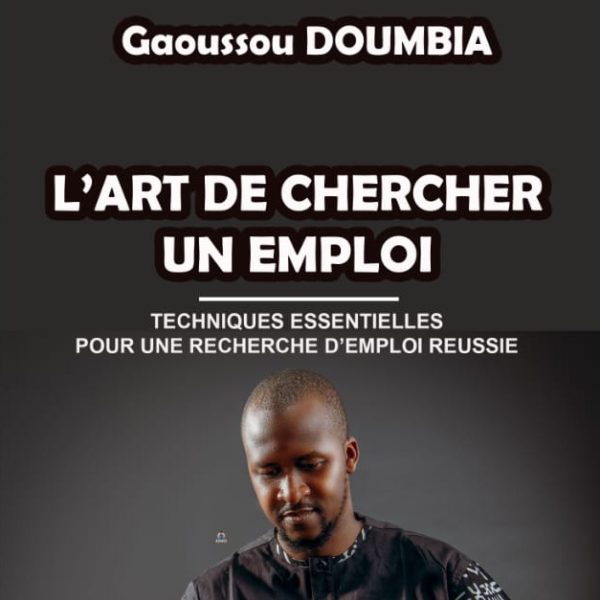 L'art de chercher un emploi - Gaoussou DOUMBIA